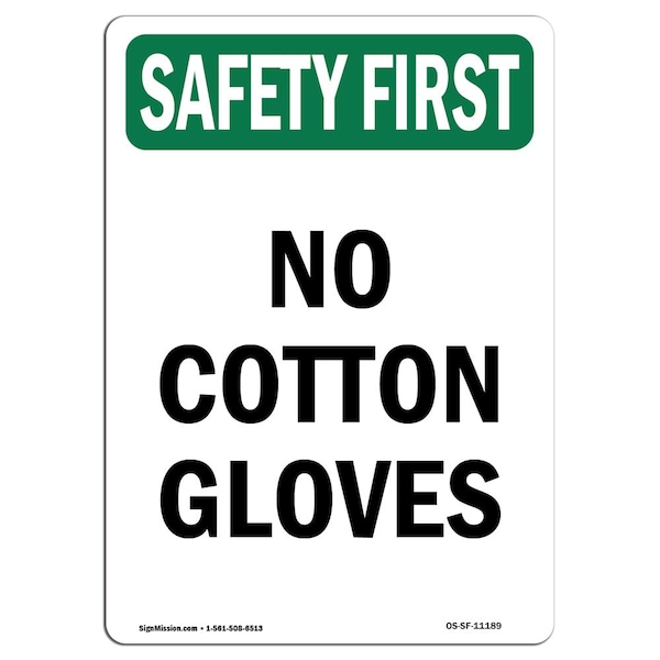 Signmission OSHA SAFETY FIRST Sign, No Cotton Gloves, 10in X 7in Rigid Plastic, 7" W, 10" H, Portrait OS-SF-P-710-V-11189 - main